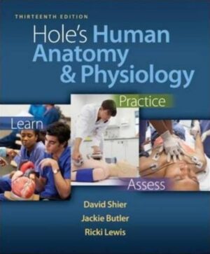 Hole's Human Anatomy & Physiology, 13e (Shier) TEST BANK