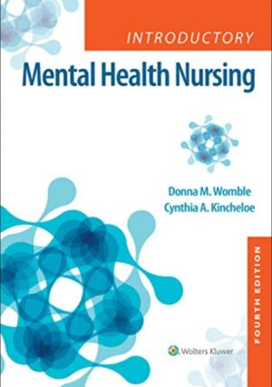 Introductory Mental Health Nursing 4th Edition Womble Kincheloe Test Bank