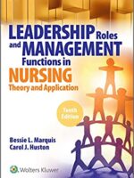 Leadership Roles and Management Functions in Nursing 10th Edition Marquis Huston