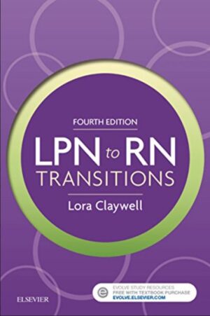 LPN to RN Transitions 4th Edition Claywell Test Bank